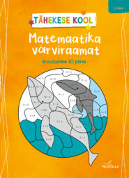 Matemaatika värviraamat. Arvutamine 10 piires